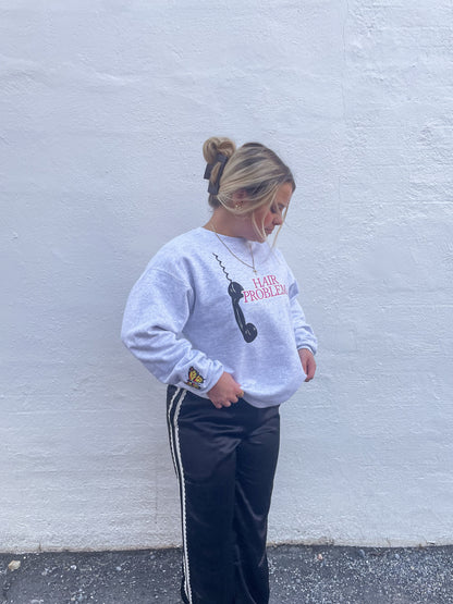 Hair Problems? Sweatshirt