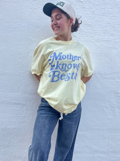 Mother Knows Best Tee