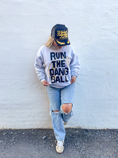 Run The Dang Ball Sweatshirt