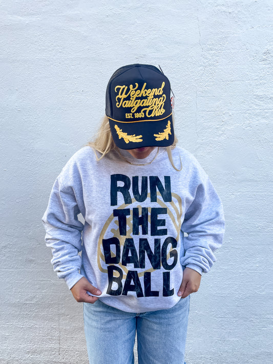Run The Dang Ball Sweatshirt