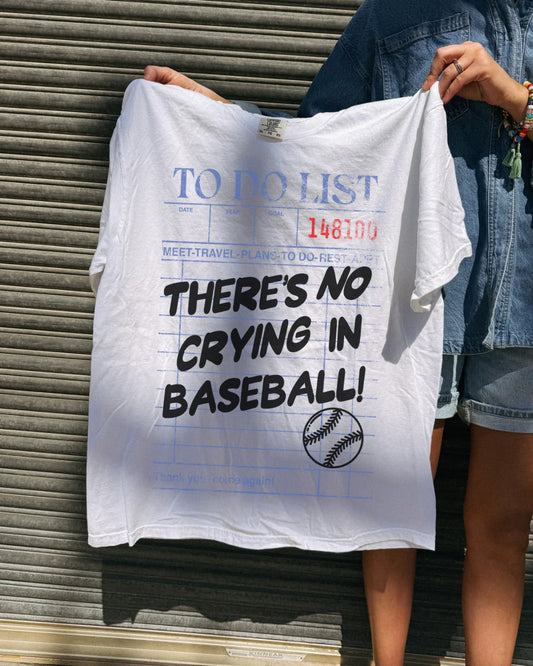 No Crying In Baseball Tee